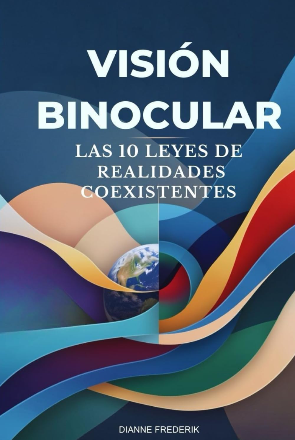 Visión Binocular: Las 10 leyes de realidades coexistentes
