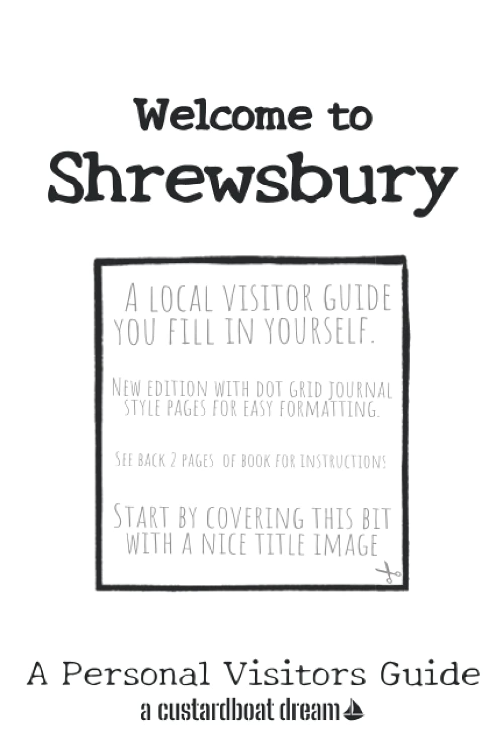 Welcome to Shrewsbury: A Fun DIY Visitors Guide (Welcome to... DIY Visitors Guides)