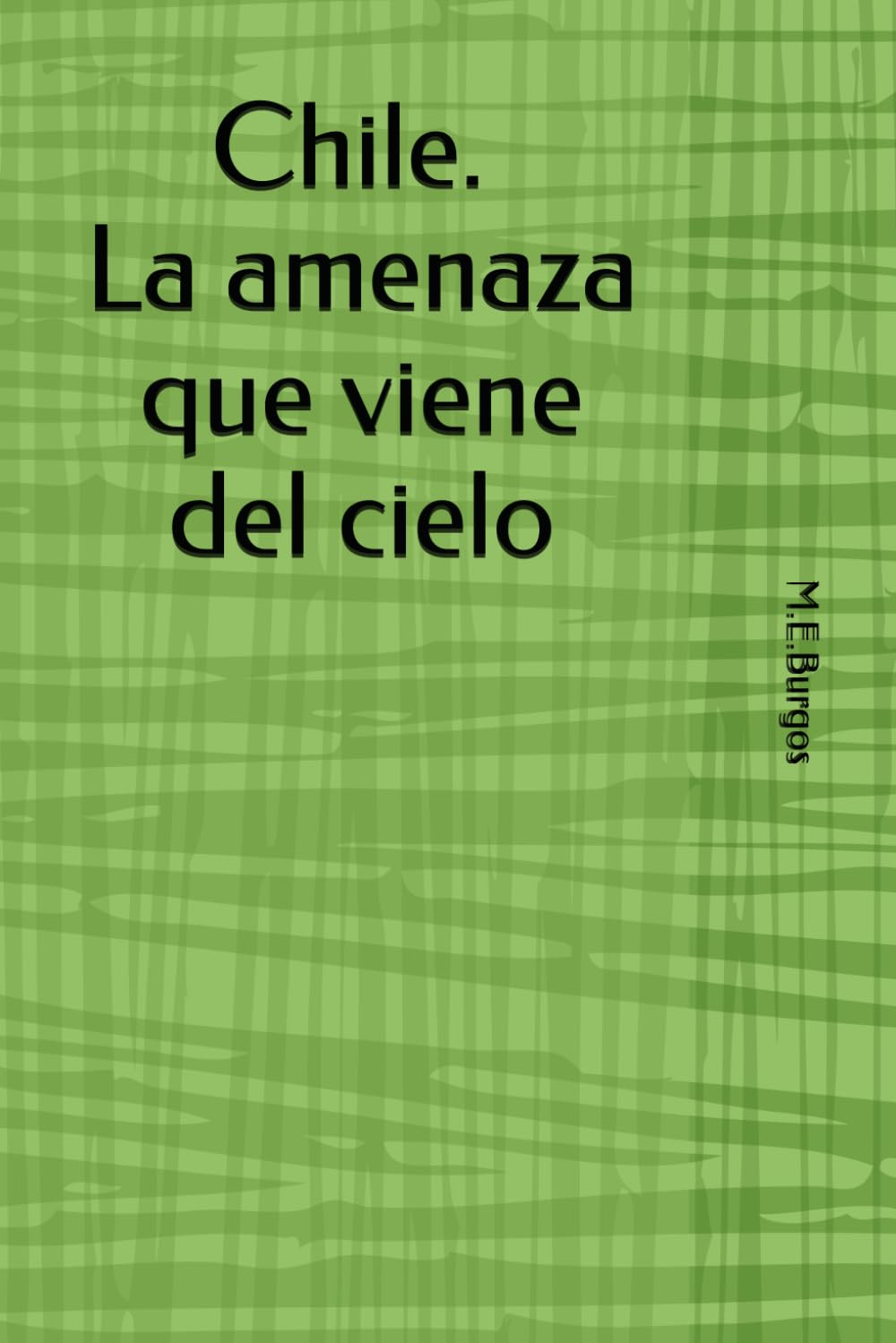 Chile y su amenaza que viene del cielo