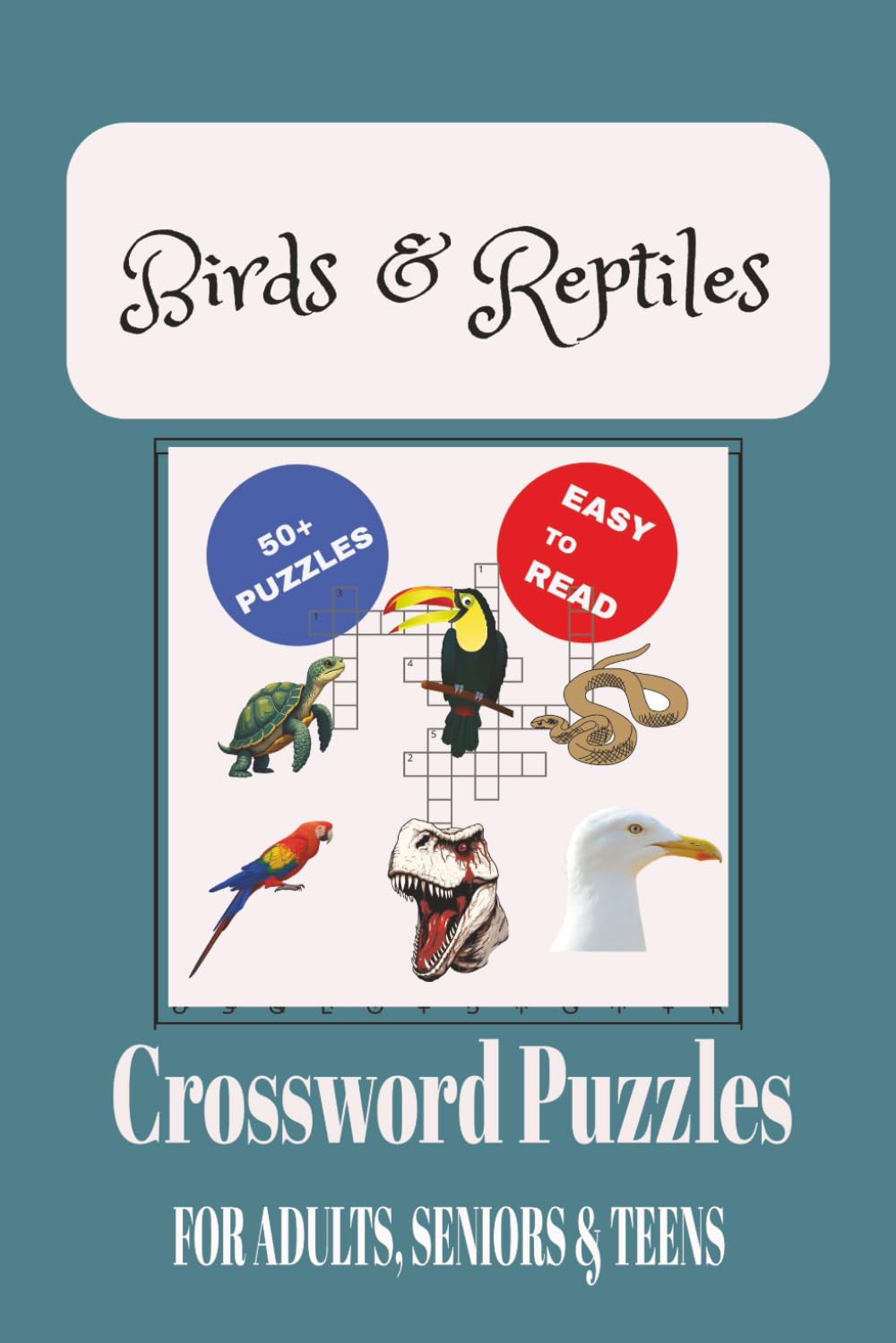 Birds & Reptiles Crossword Puzzle Book: Crossword Puzzles with Easy to Read Print about Birds & Reptiles and more (6x9 inches...for Vacations, Holidays and Relaxation)