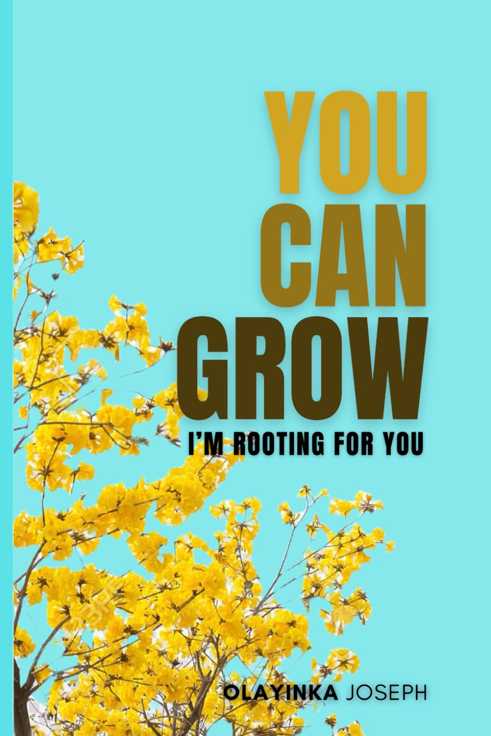 You Can Grow: I'm Rooting For You
