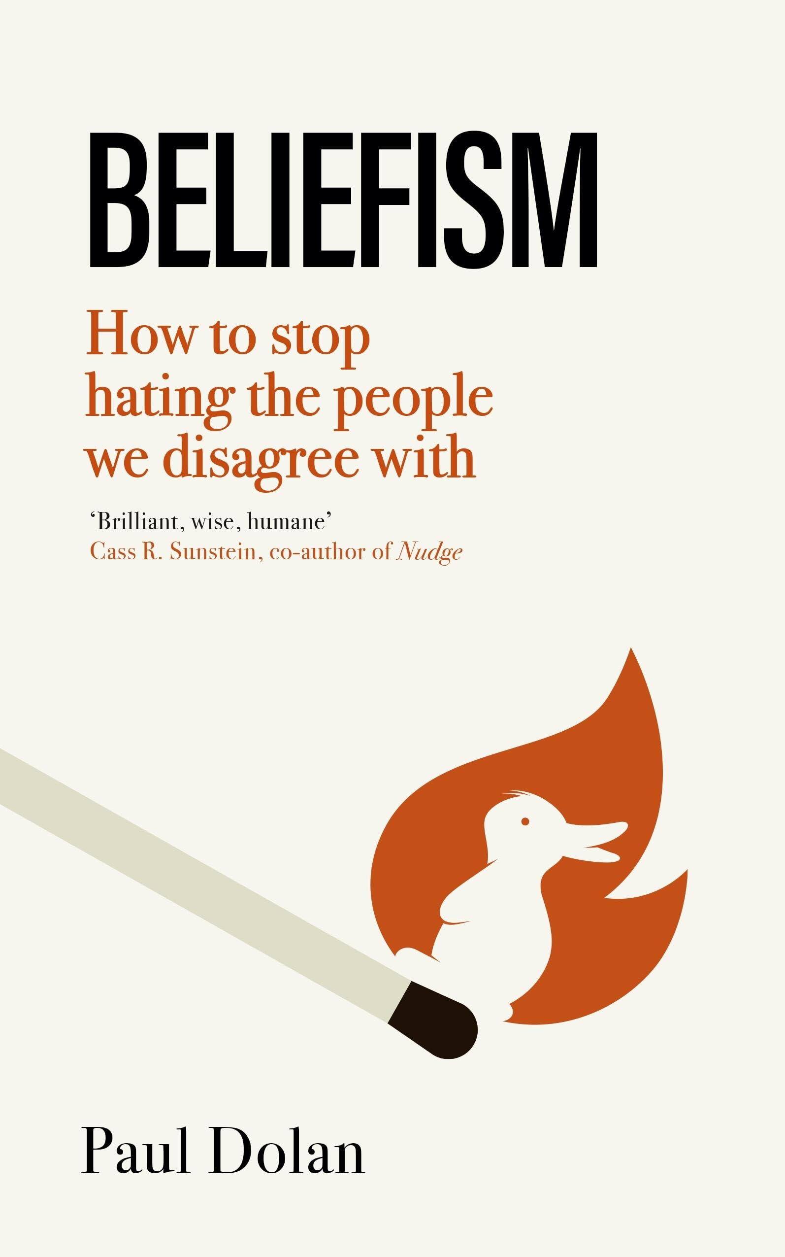 Paul Dolan Beliefism Hardback Book