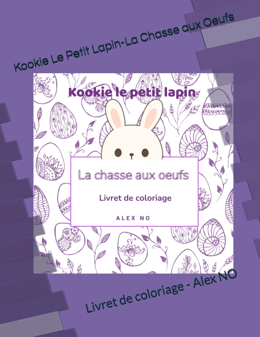Kookie le petit lapin - La chasse aux oeufs: Livret de coloriage (Kookie et ses émotions)