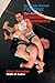 No Holds Barred Fighting: The Book of Essential Submissions: 101 Tap Outs! (No Holds Barred Fighting series)