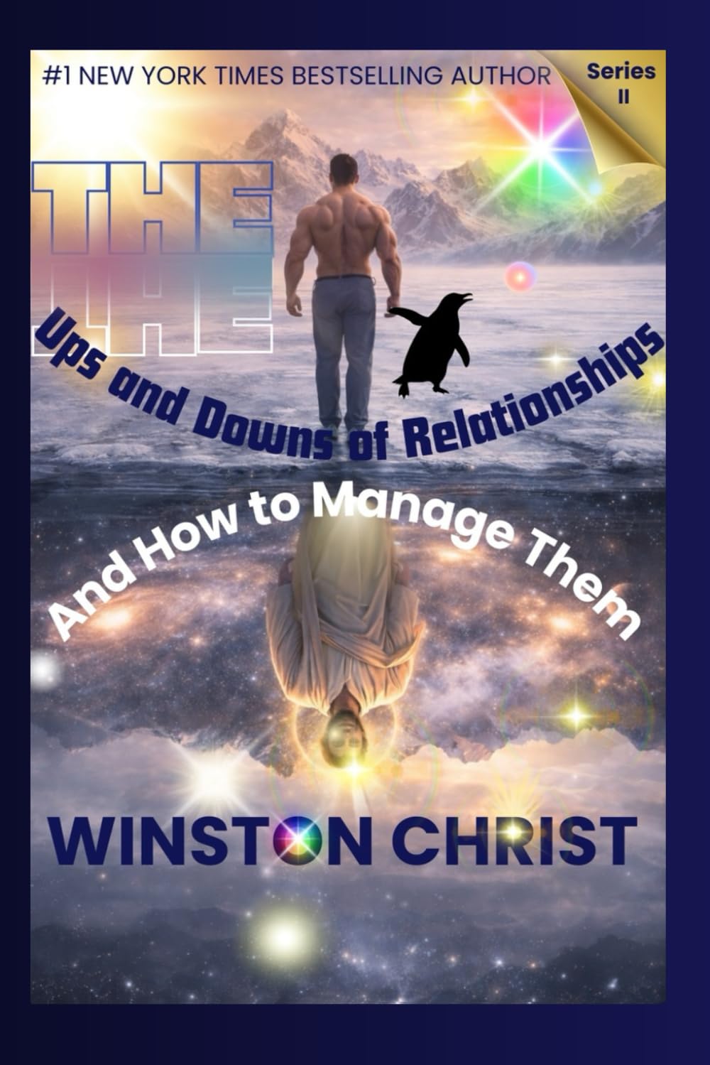 The Ups and Downs of Relationships And How to Manage Them: Series II