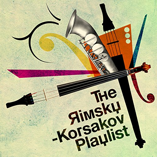 The RimskyKorsakov Playlist Nikolai RimskyKorsakov