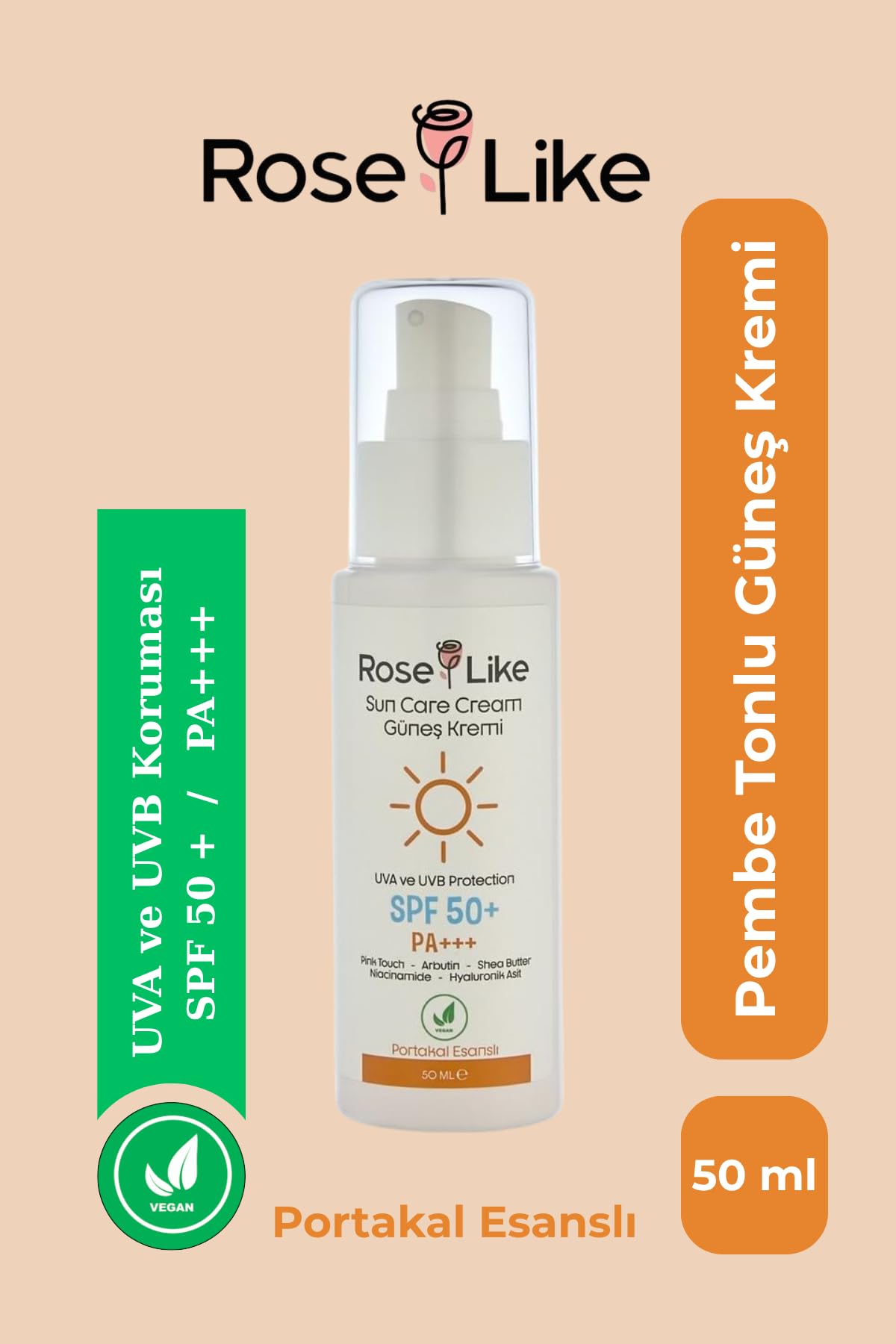 Rose Like Güneş Kremi SPF 50+, UVA ve UVB Korumalı, Hyaluronic Acid ve Arbutin İçerikli, Portakal Esanslı, 50 ml