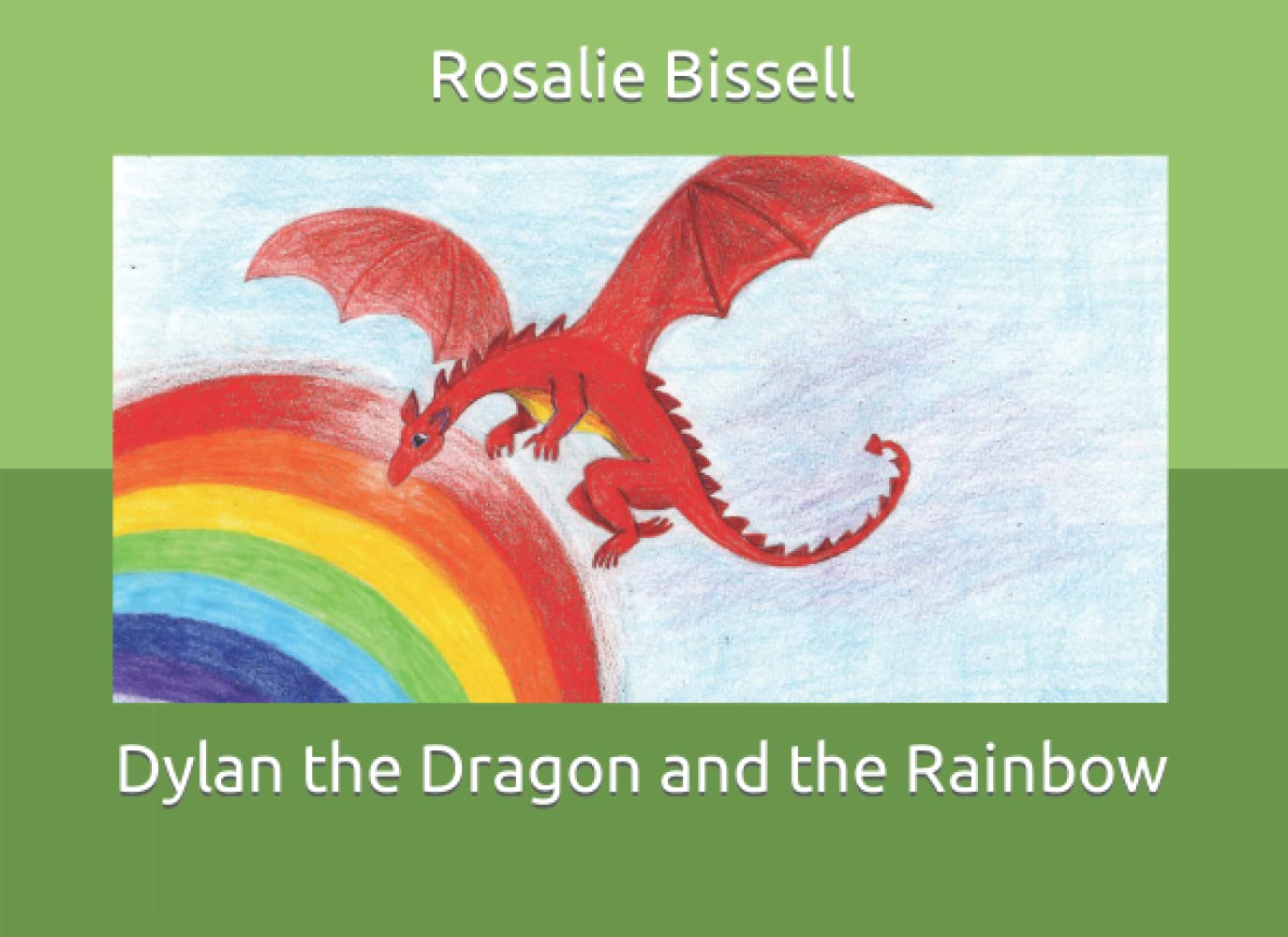 Dylan the Dragon and the Rainbow