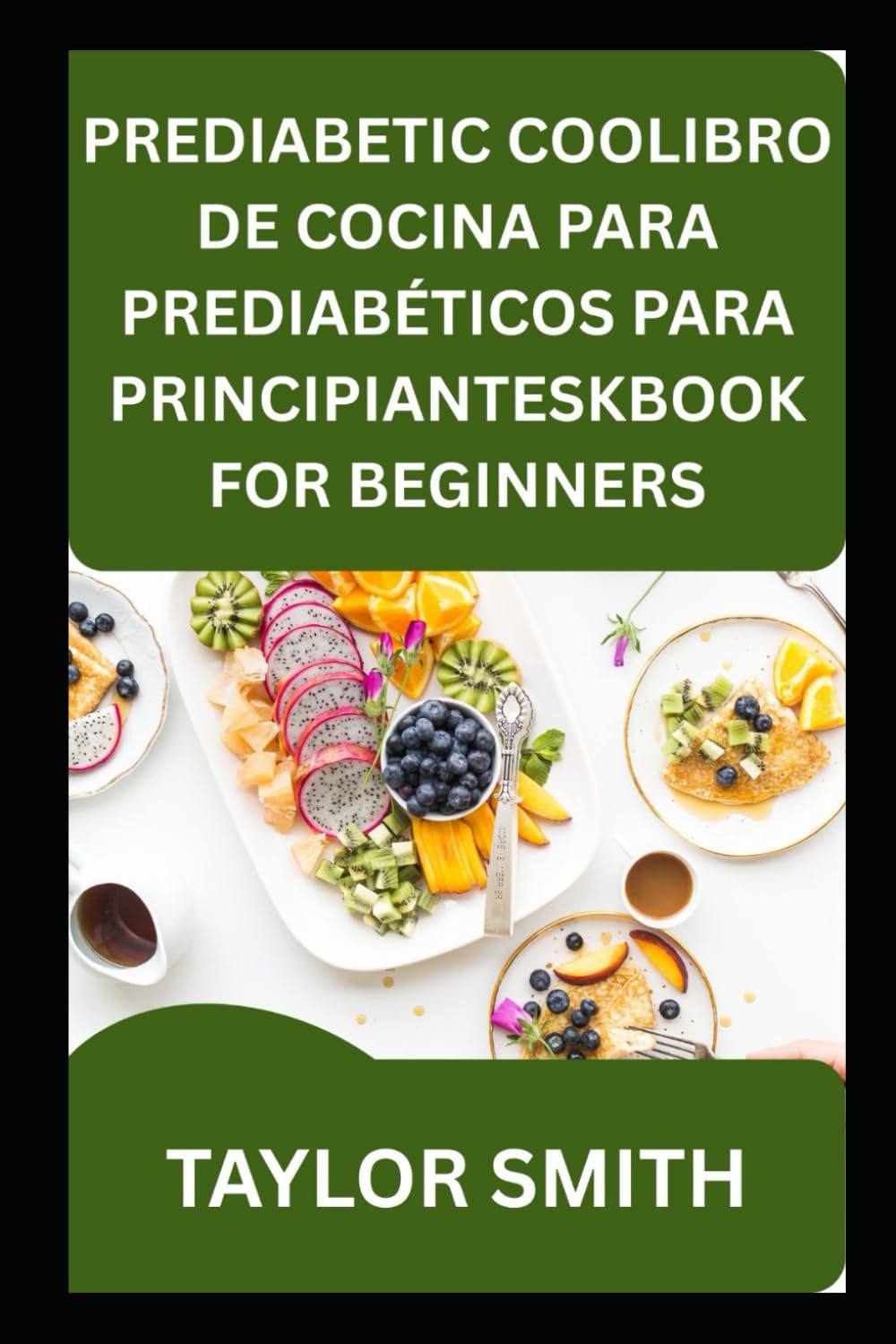LIBRO DE COCINA PARA PREDIABÉTICOS PARA PRINCIPIANTES