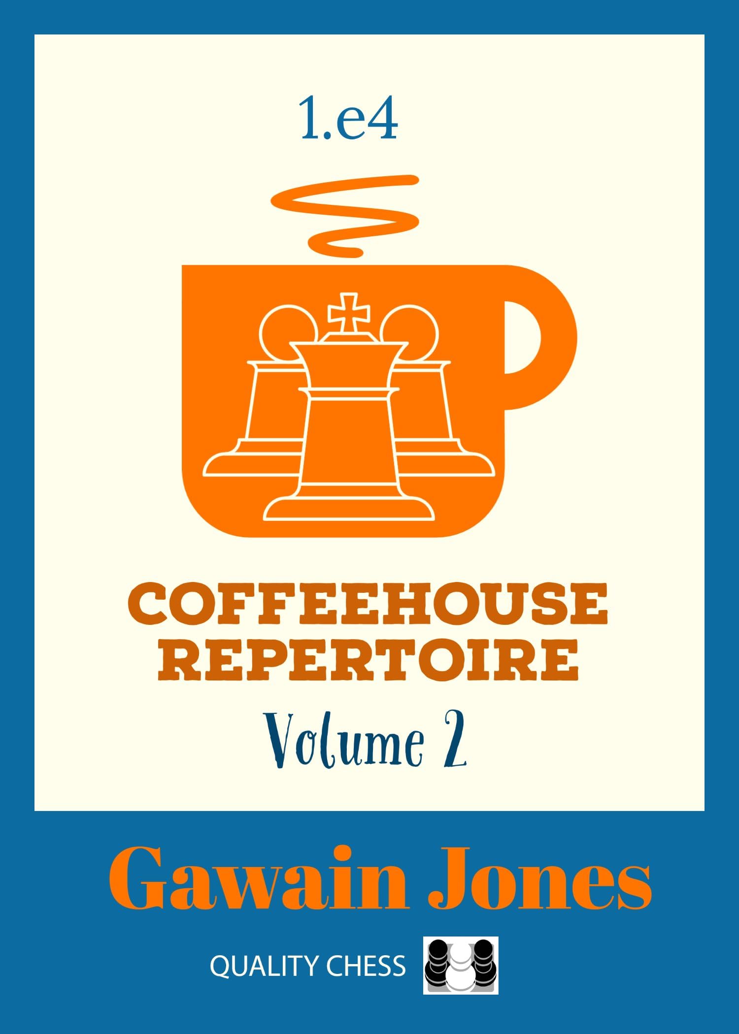 Coffeehouse Repertoire 1.e4 Volume 2 by Gawain Jones - 9781784831479