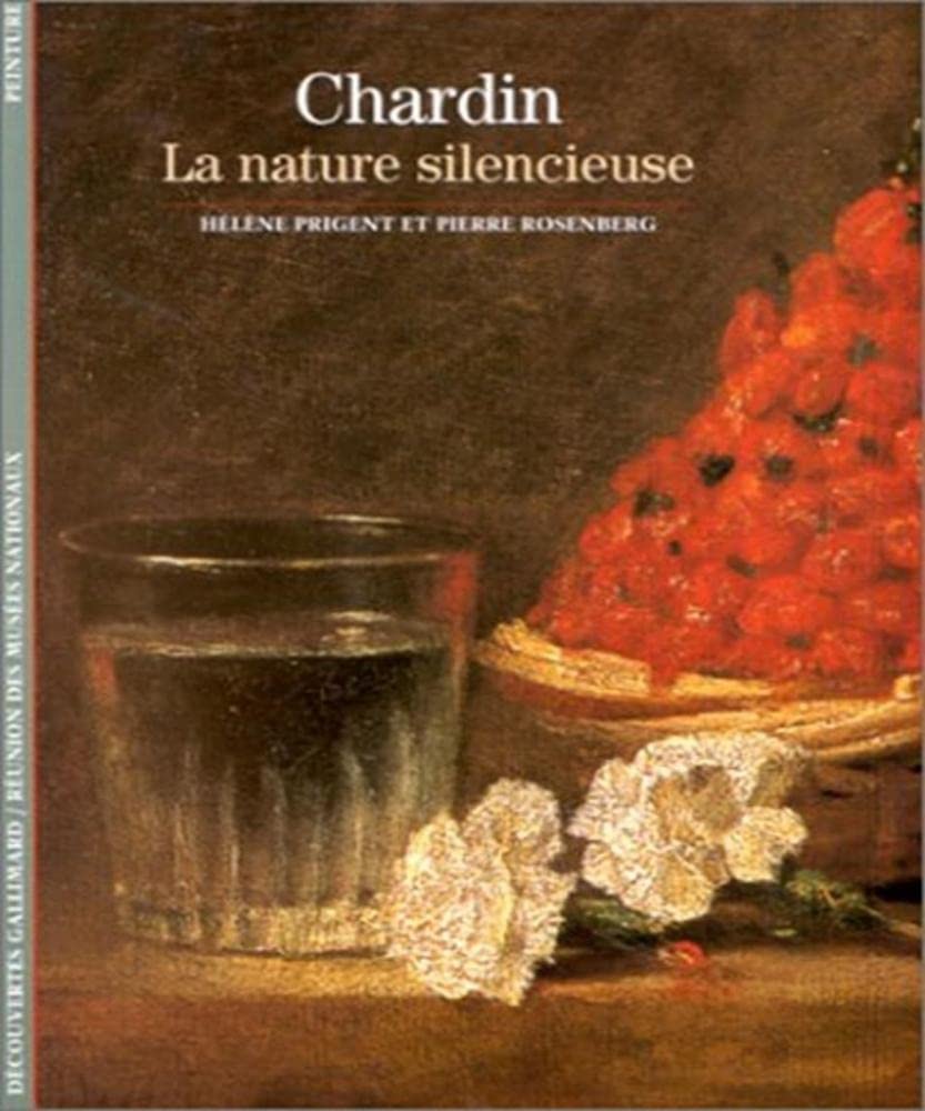 CHARDIN: LA NATURE SILENCIEUSE (DECOUVERTES GALLIMARD)