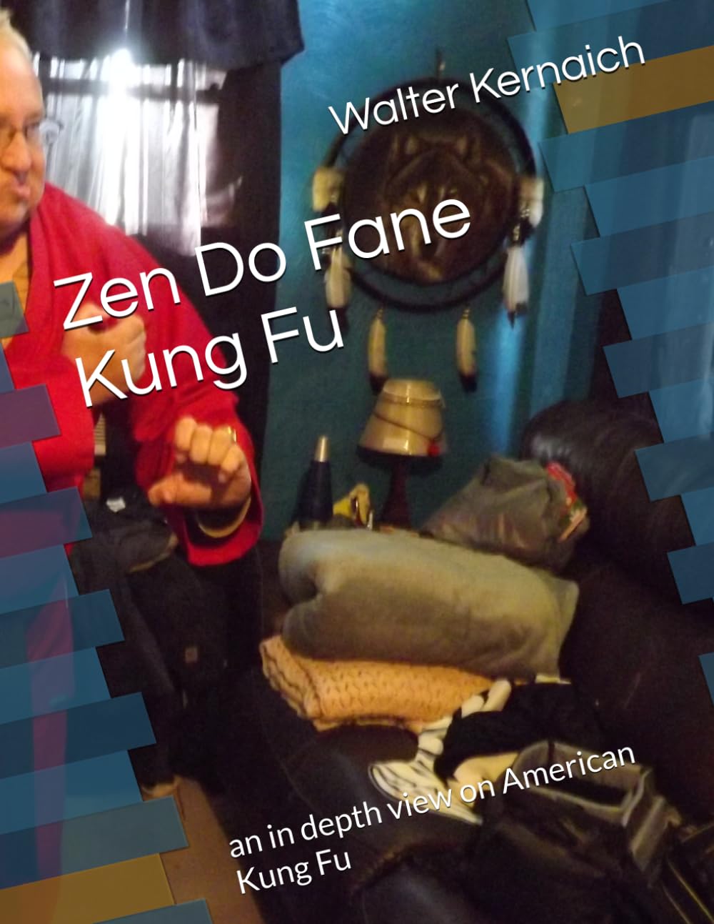 Zen Do Fane Kung Fu: an in depth view on American Kung Fu