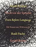 Arnulf Rainer: Even Before Language