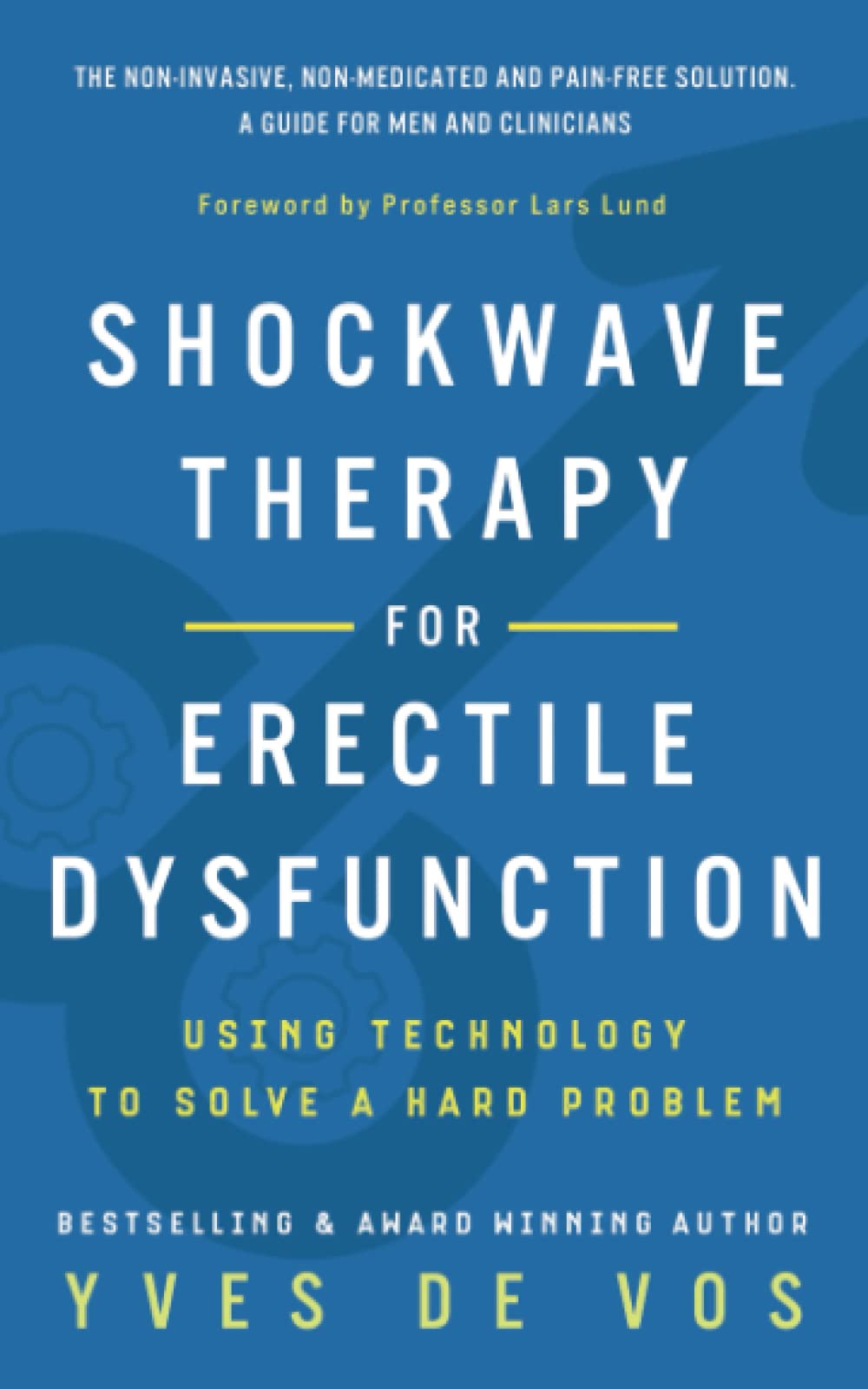 Shockwave Therapy for Erectile Dysfunction: Using technology to solve a hard problem.
