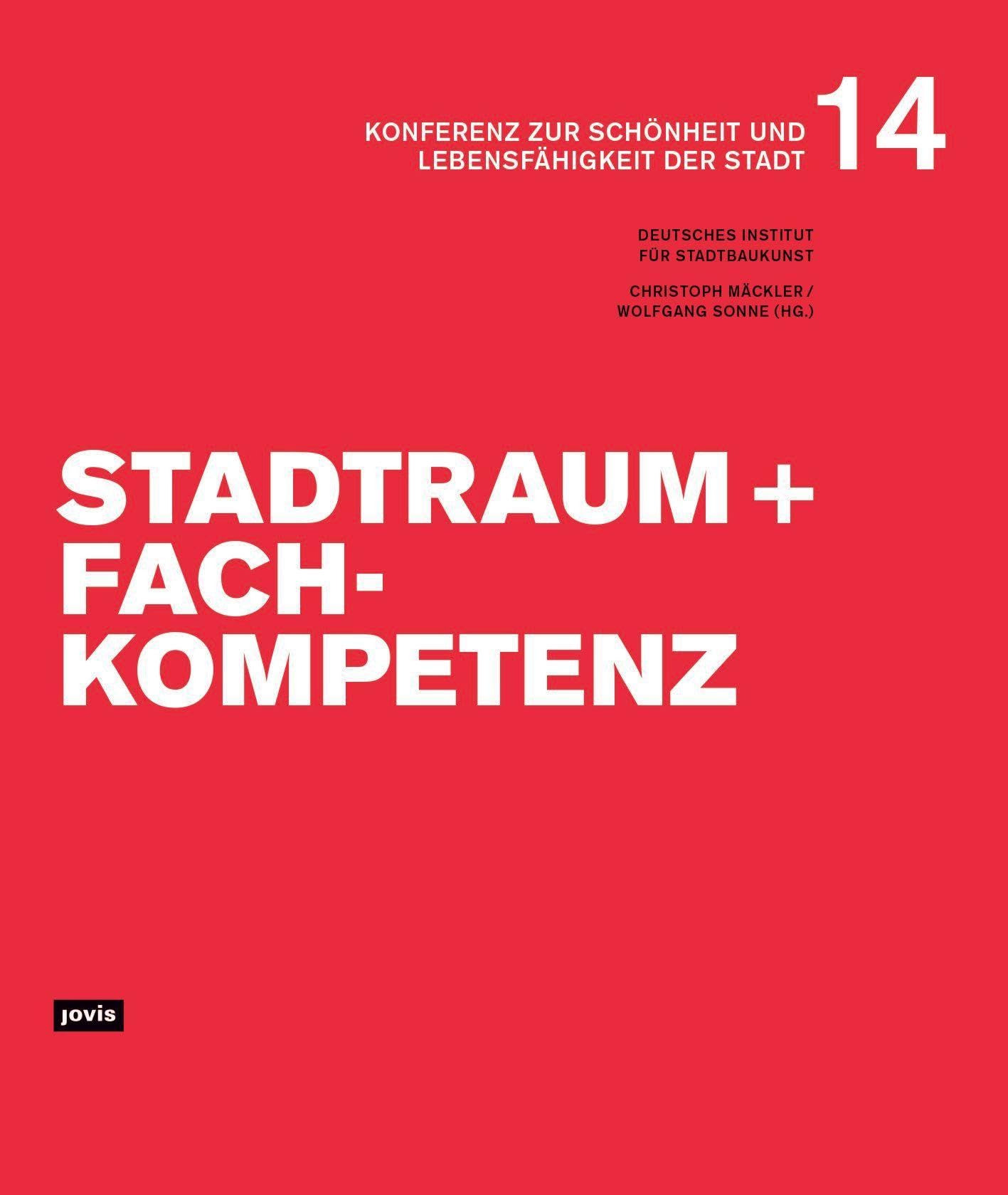 Stadtraum und Fachkompetenz (Konferenz zur Schönheit und Lebensfähigkeit der Stadt, 14)
