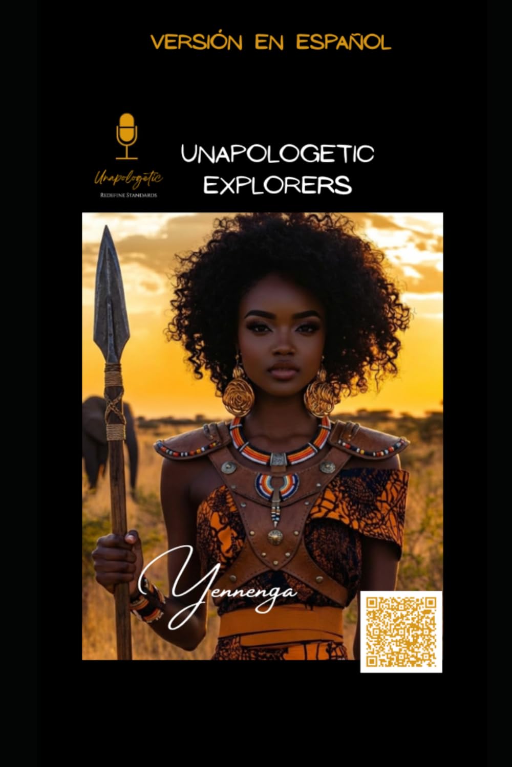 Yennenga: Unapologetic, Redefine Standards (Spanish Unapologetic Explorers)