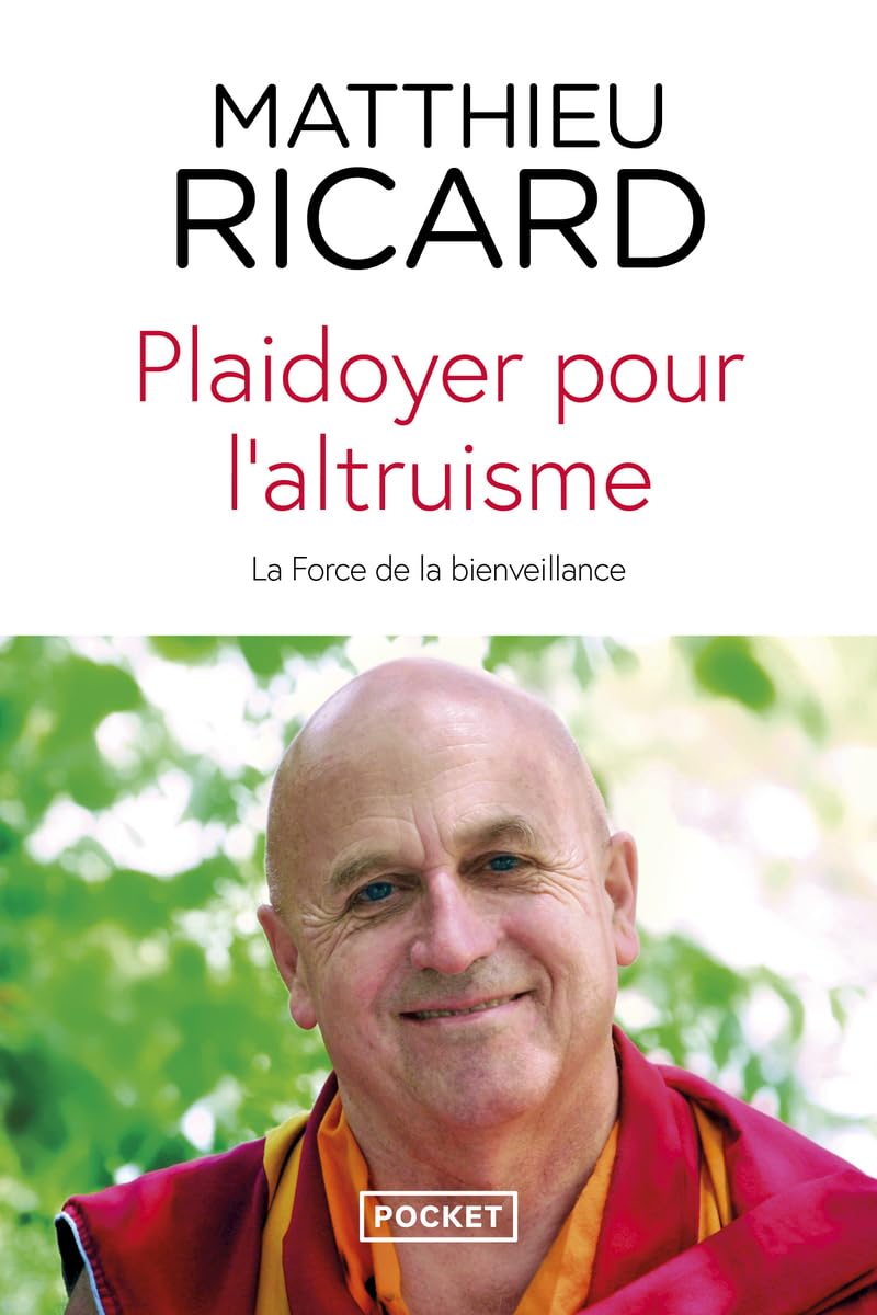 Plaidoyer pour l'altruisme: La force de la bienveillance