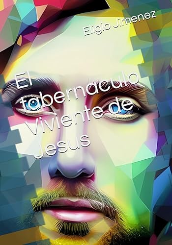 El tabernaculo Viviente de Jesus