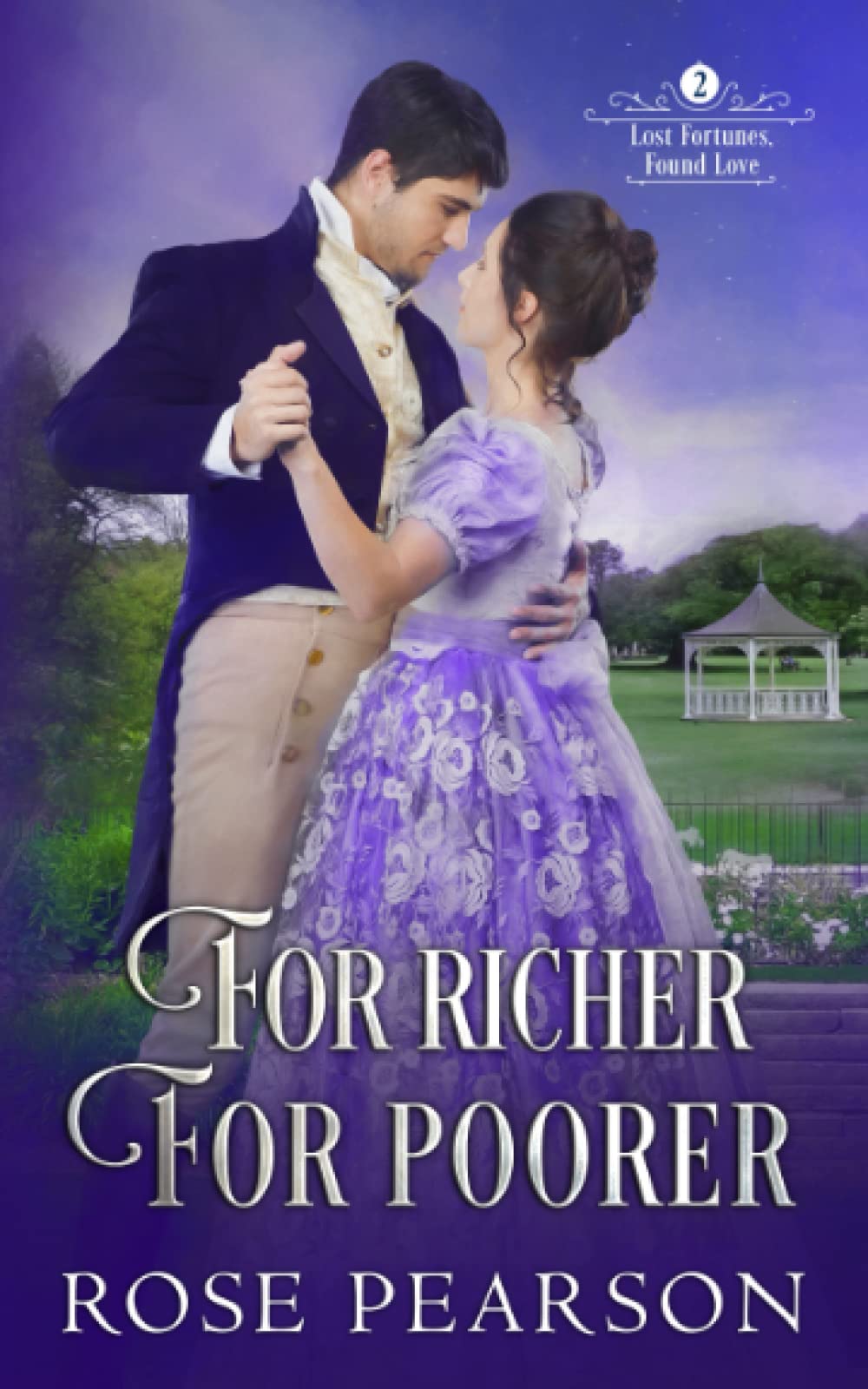 For Richer, For Poorer: A Regency Romance: 2 (Lost Fortunes, Found Love)