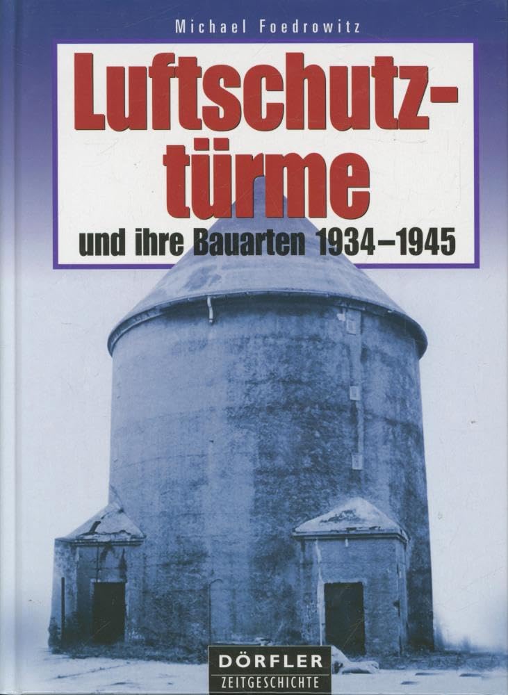 Luftschutztürme und ihre Bauarten