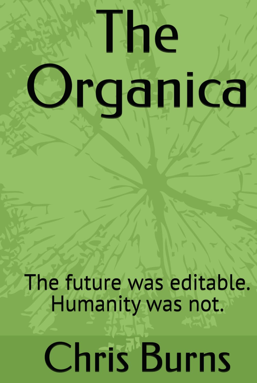 The Organica: The future was editable. Humanity was not.