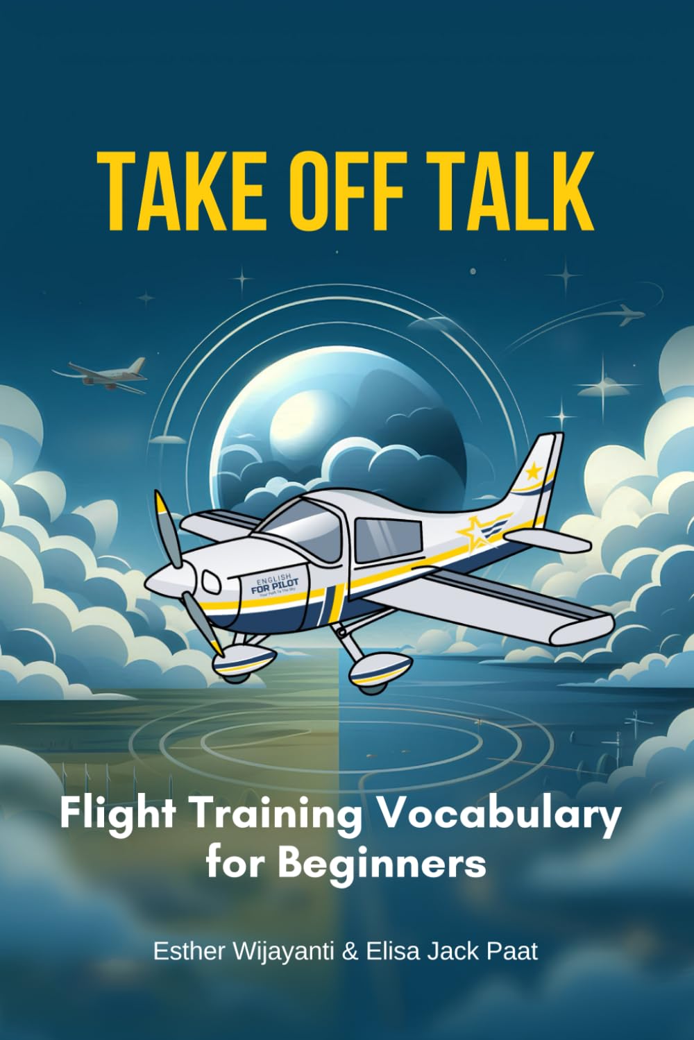 Takeoff Talk: Flight Training Vocabulary for Beginners (Aviation Book)