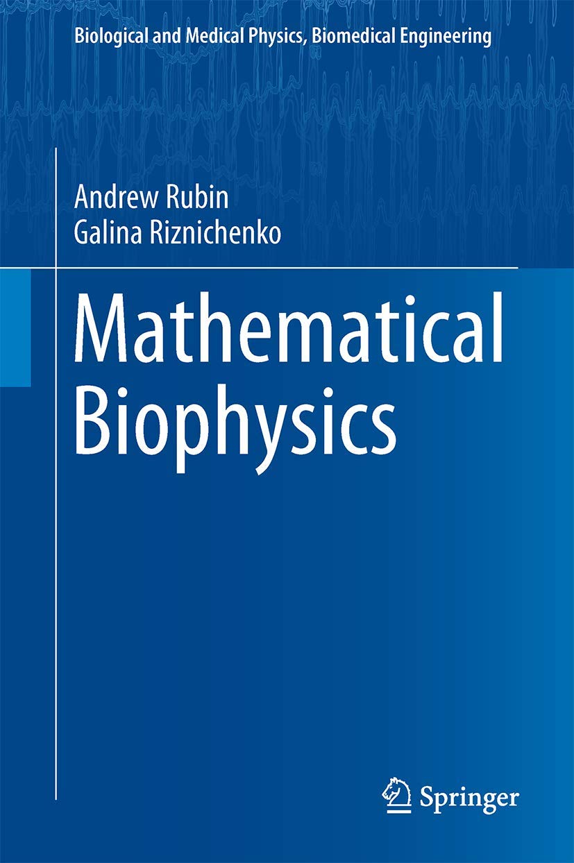 Mathematical Biophysics (Biological and Medical Physics, Biomedical ...