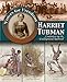 Harriet Tubman: Conductor on the Underground Railroad (Voices for Freedom: Abolitionist Heroes)