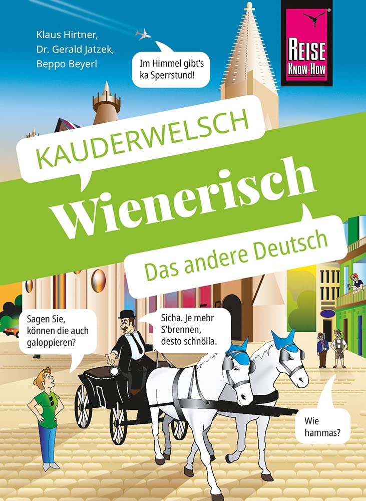 Wienerisch - Das andere Deutsch: Kauderwelsch-Sprachführer von Reise Know-How