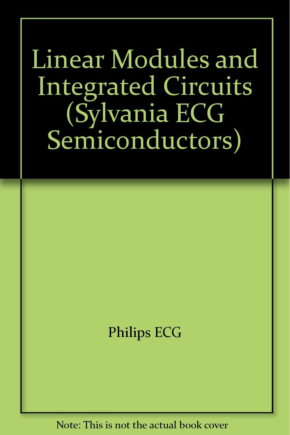 Linear Modules and Integrated Circuits (Sylvania ECG Semiconductors)