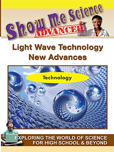 Science Technology - Light Wave Technology New Advances