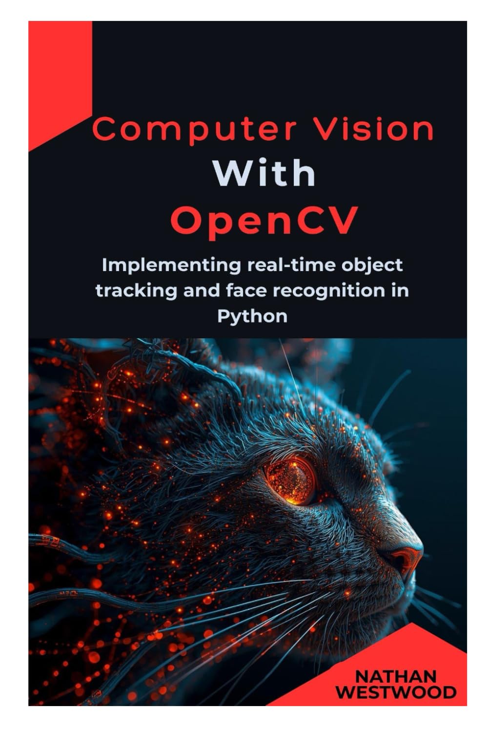 Computer Vision with OpenCV: Implementing real-time object tracking and face recognition in Python