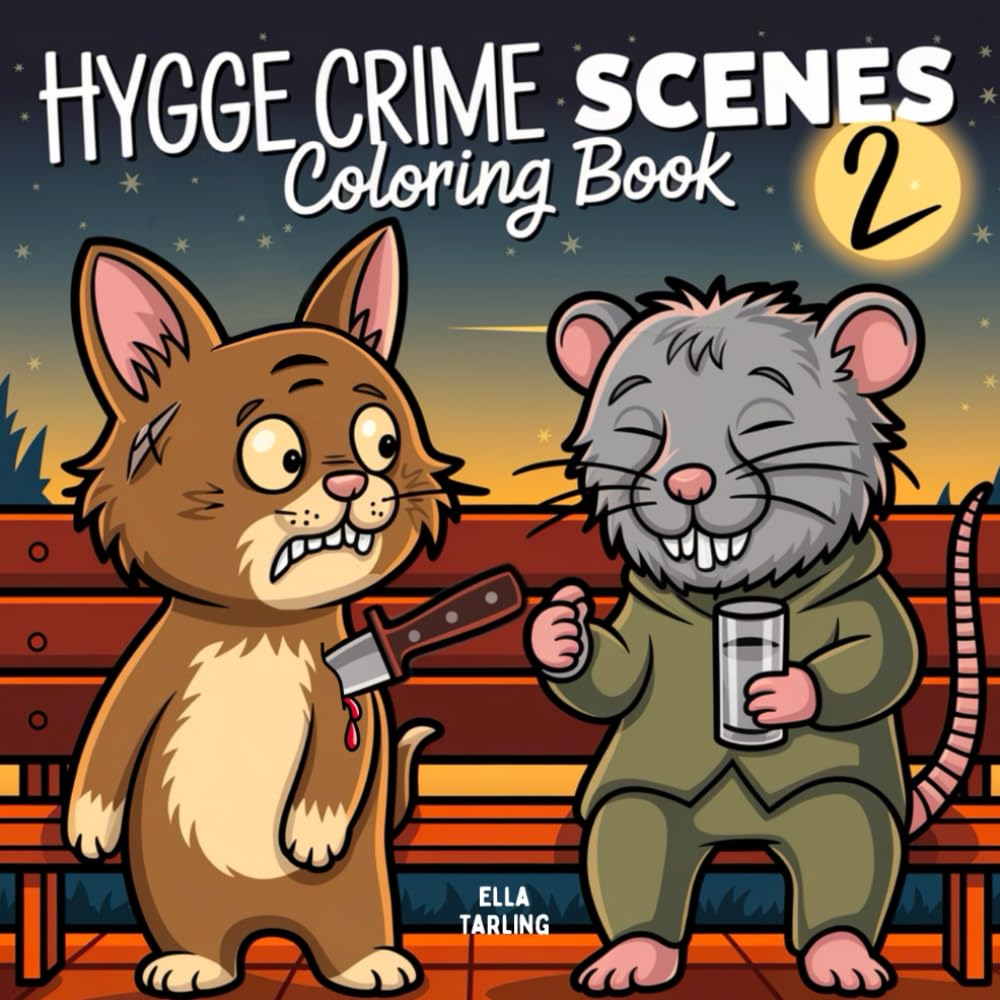 Hygge Crime Scenes 2 – Cozy & Bold Coloring Book: More Fun & Easy Mystery Designs for Adults – Not for Kids!