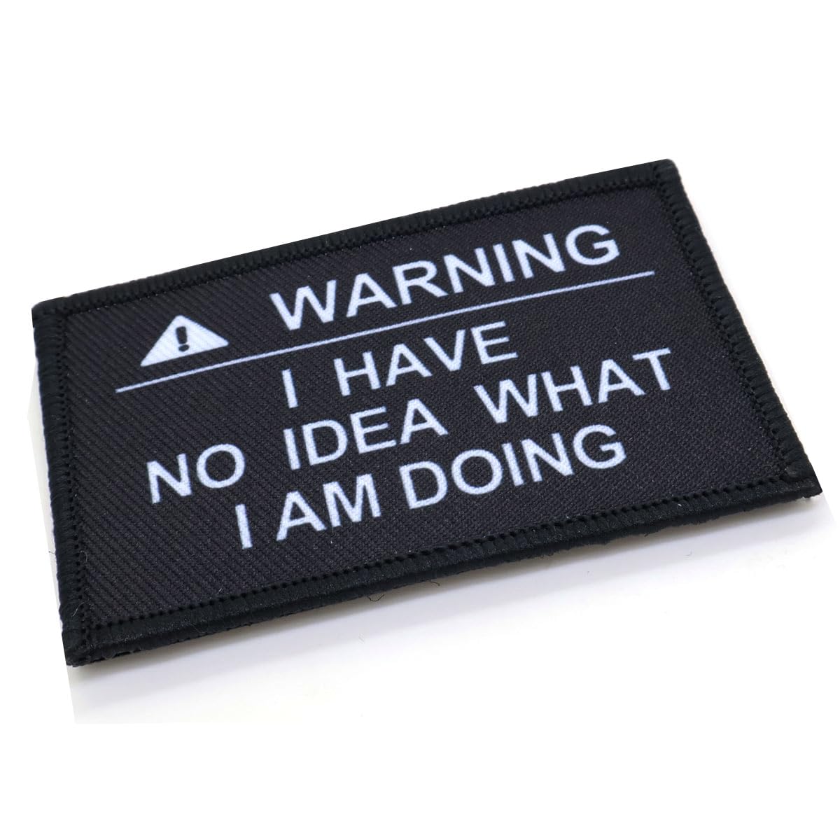 Warning I Have No Idea What I Am Doing Morale Patch Funny Tactical Fabric Vest Badge 8cm x 5cm Hook & Loop Airsoft Forces Military Patches Black and White