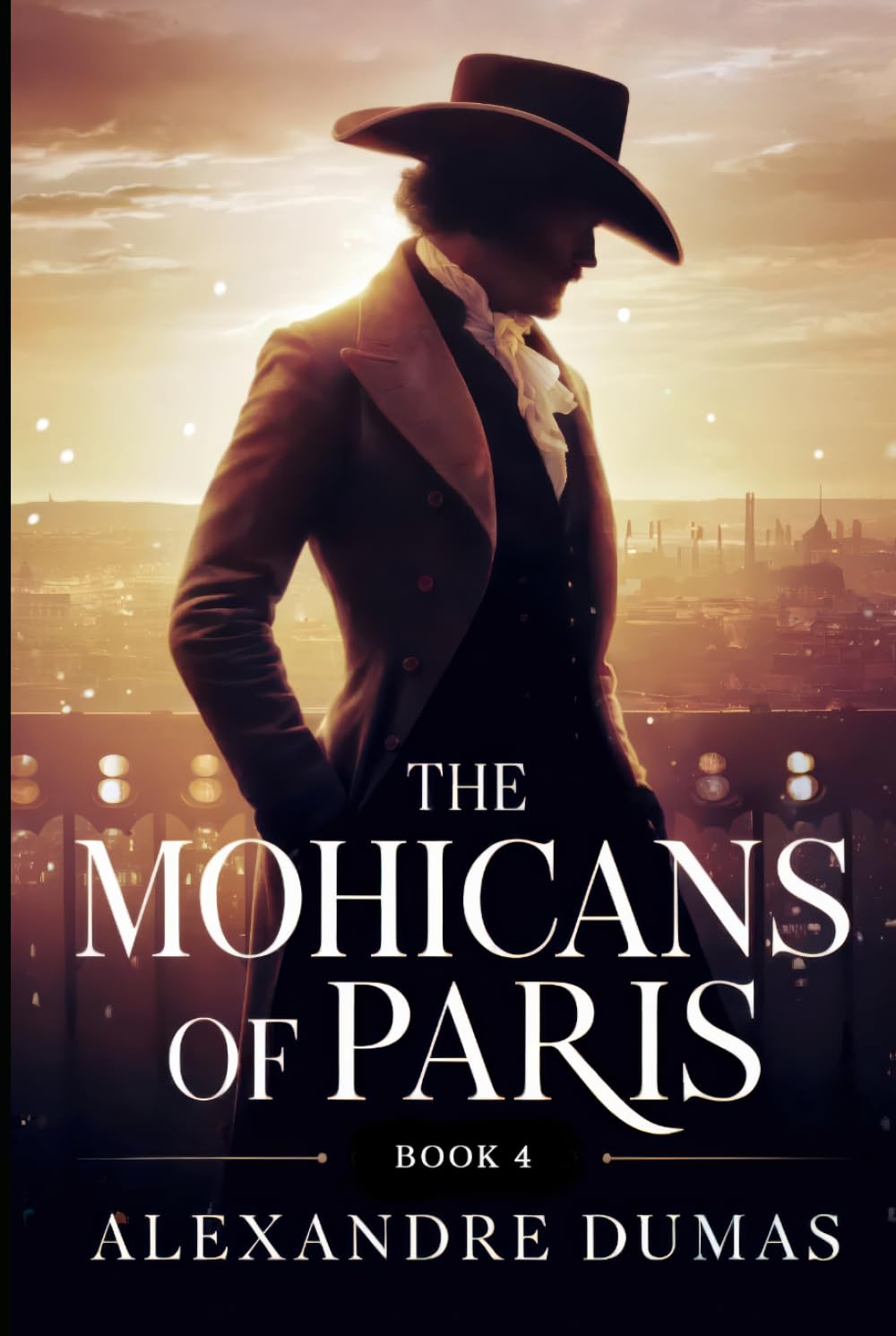 The Mohicans of Paris - Book 4: A New Translation
