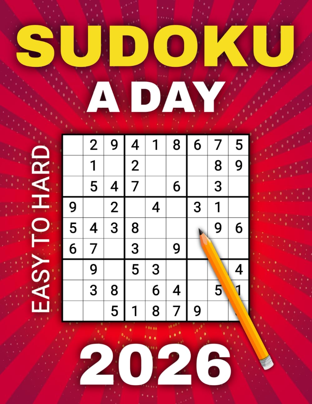 Sudoku A Day 2026: 365 Daily Puzzles for Adults & Seniors From Easy to Hard