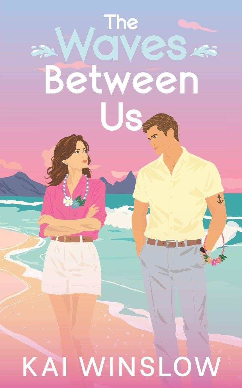 The Waves Between Us: A Sweet Enemies to Lovers Romance