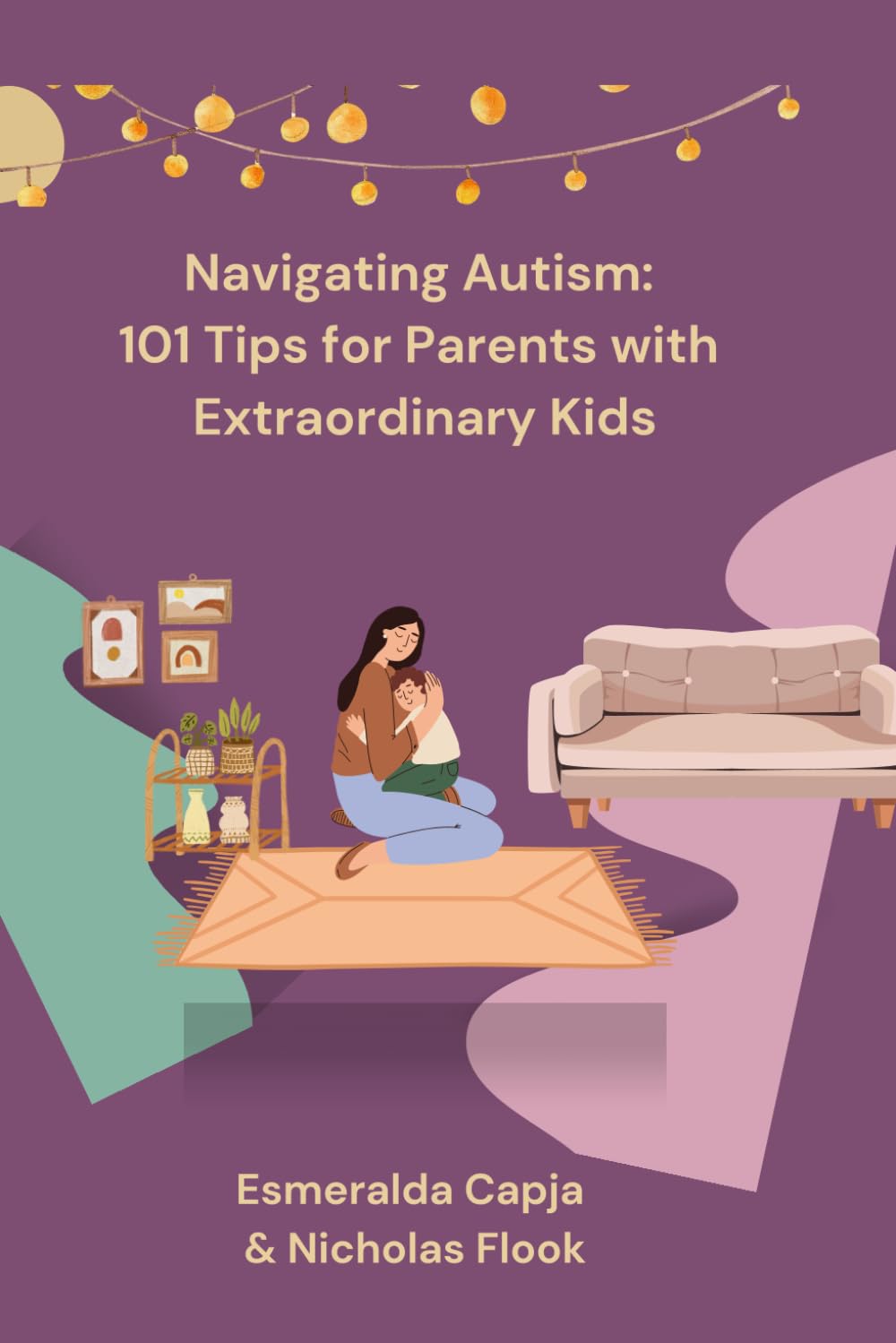 Navigating Autism: 101 Tips for Parents with Extraordinary Kids