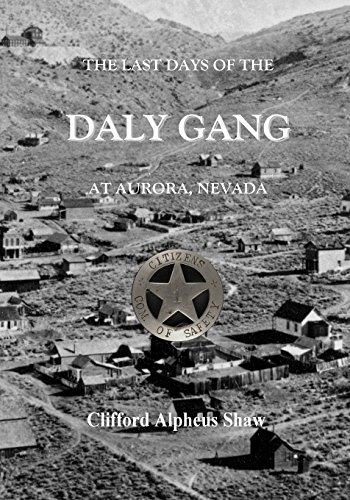 The Last Days of the Daly Gang at Aurora, Nevada