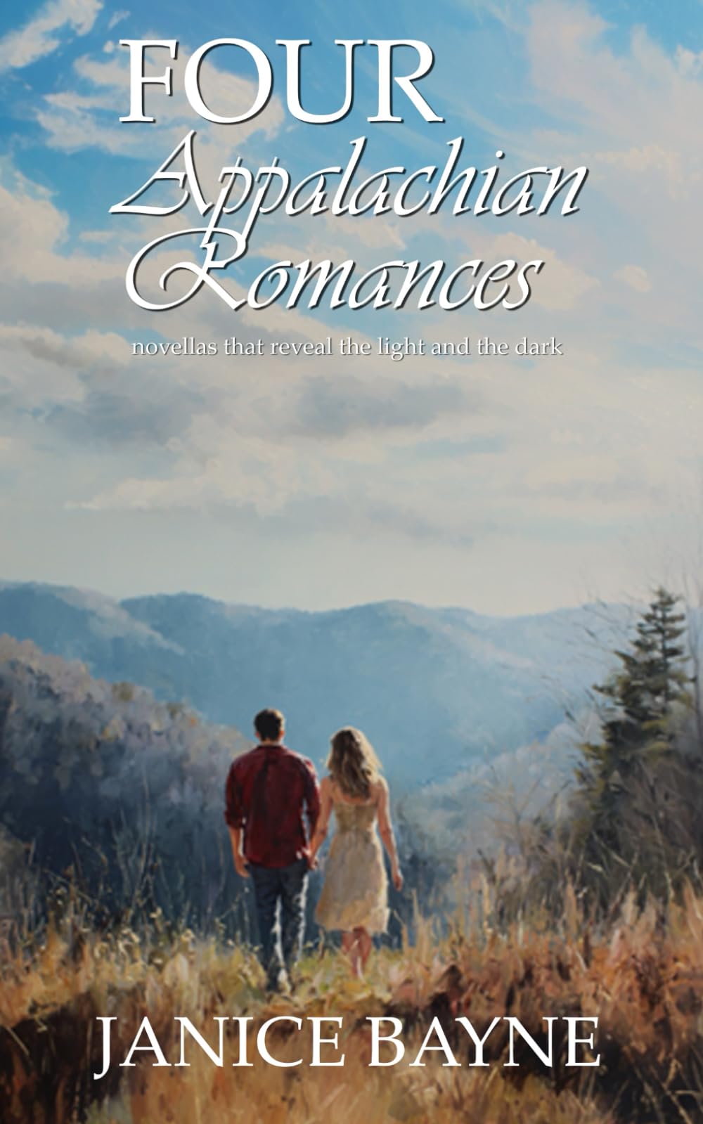 Four Appalachian Romances: novellas that reveal the light and the dark