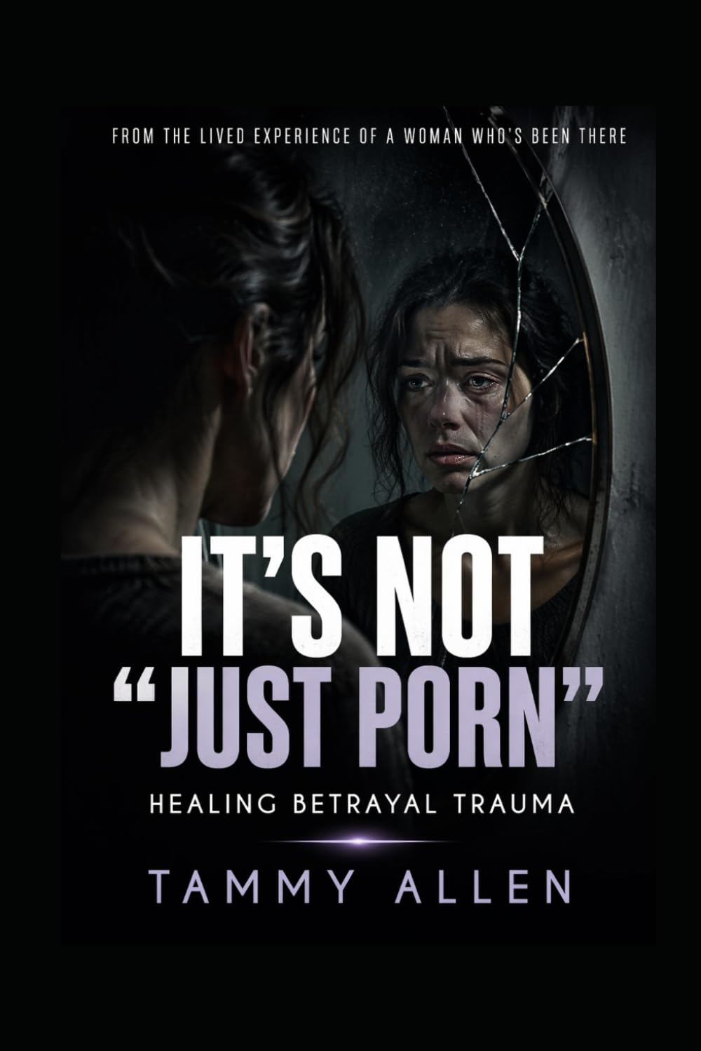 IT'S NOT JUST PORN: Healing Betrayal Trauma