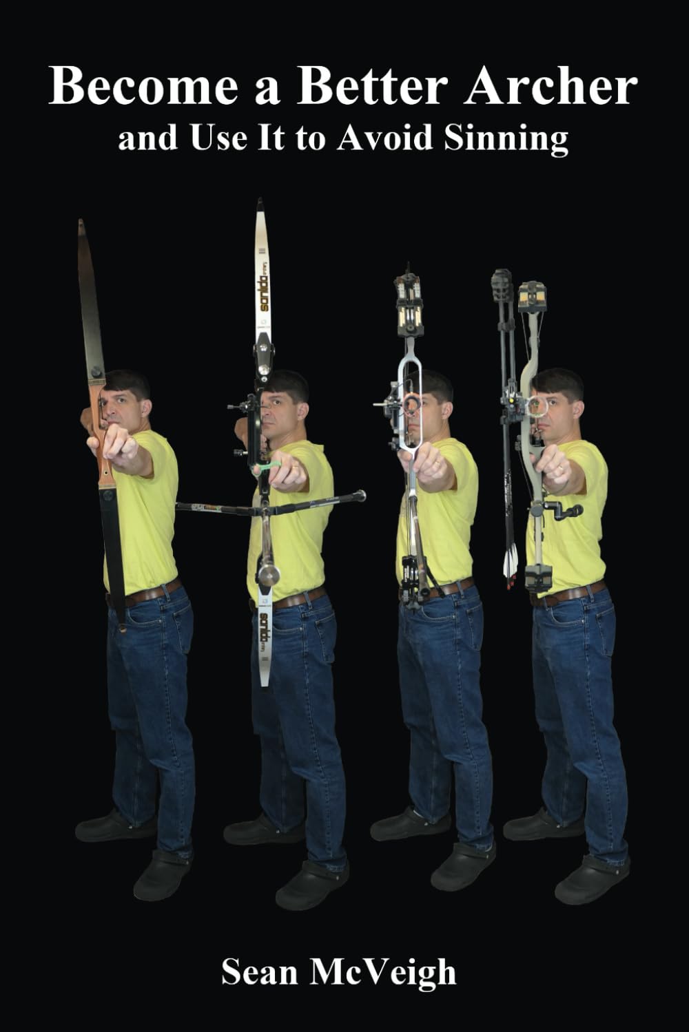 Become a Better Archer and Use It to Avoid Sinning (Archery and Bowhunting)