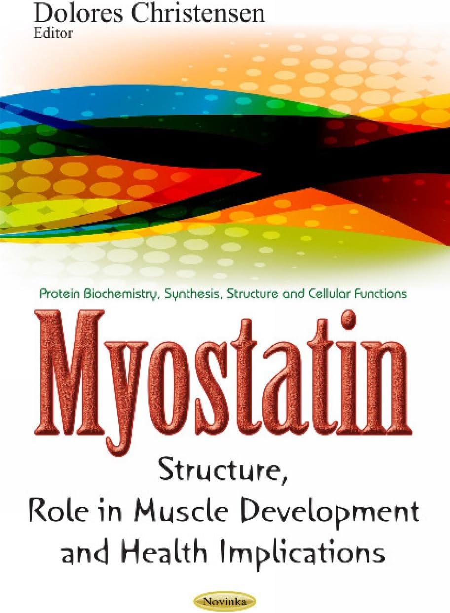 Myostatin: Structure, Role in Muscle Development & Health Implications (Protein Biochemistry, Synthesis, Structure and Cellular Functions)