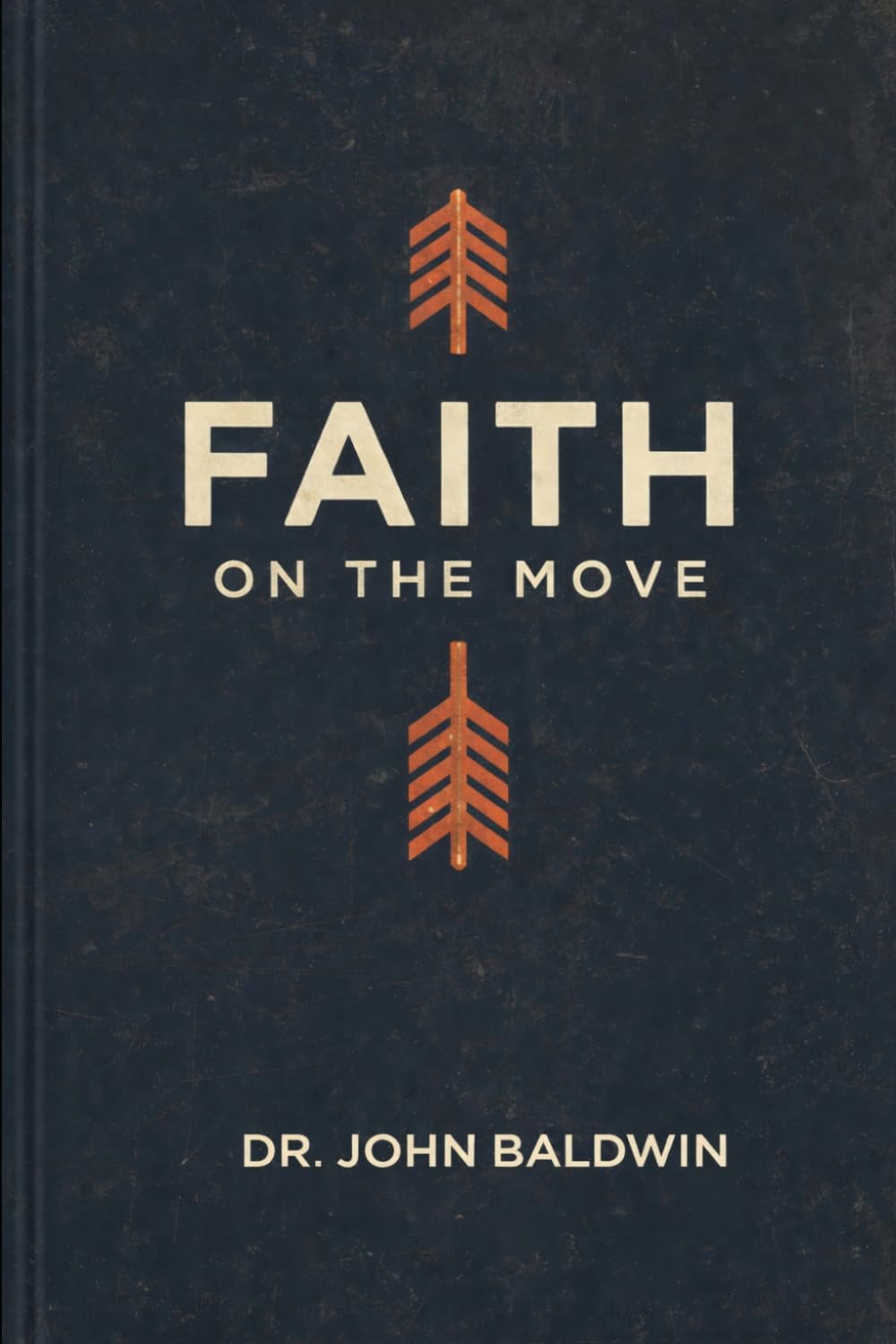 Faith on the Move (The Biblical Wisdom Collection)