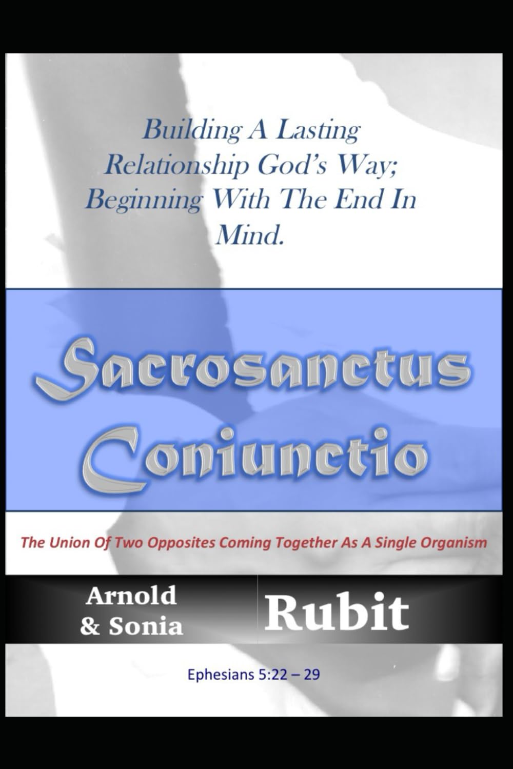 SACROSANCTUS CONIUNCTIO: Building A Lasting Relationship God’s Way