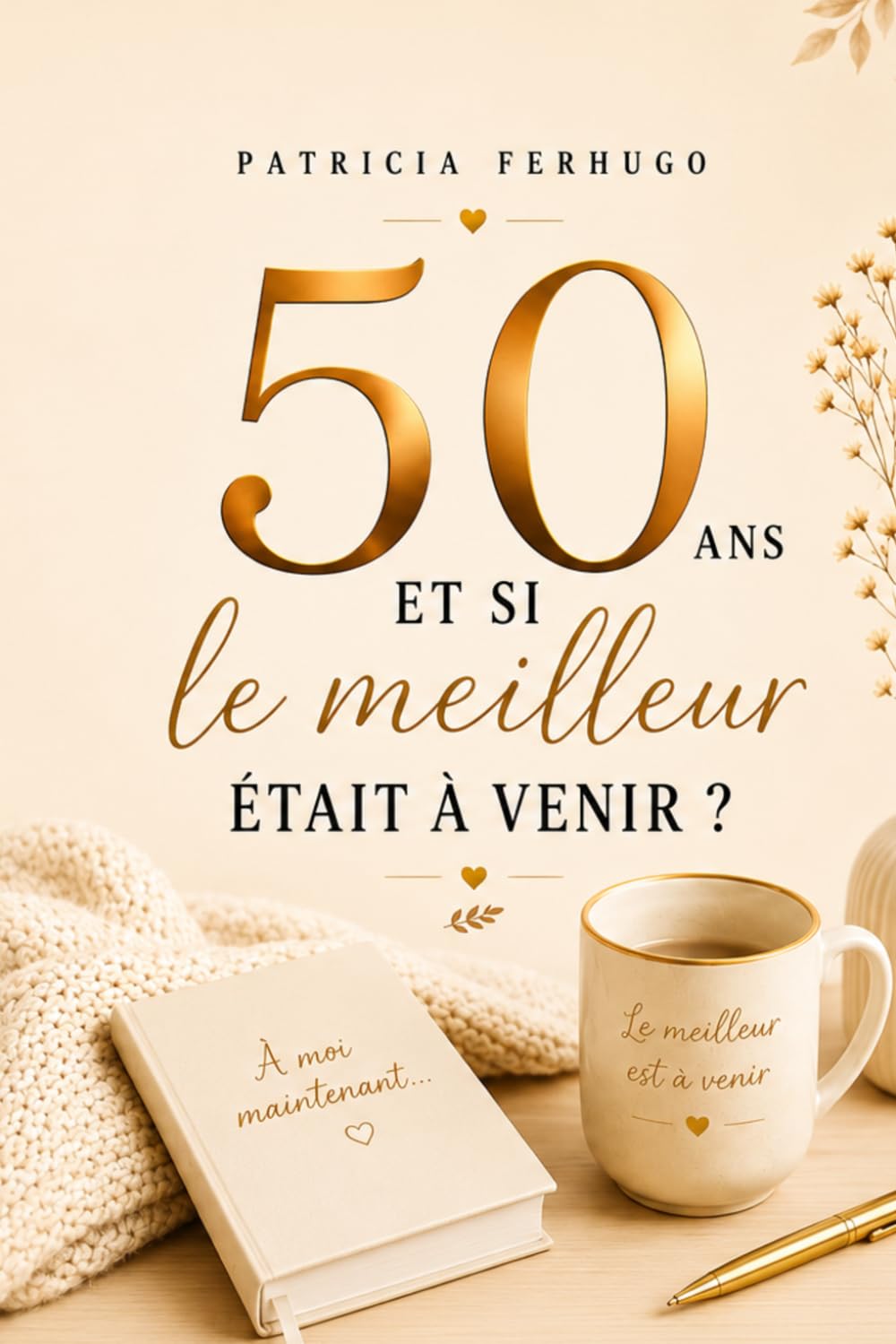 50 ANS: Et si le meilleur était à venir ?