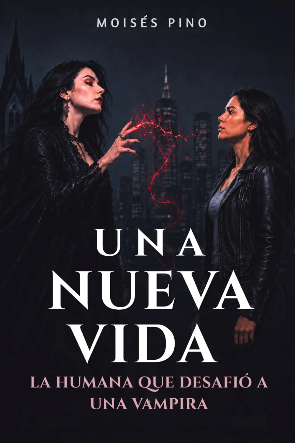UNA NUEVA VIDA: Crónicas de Sangre y Sombra – Libro 1