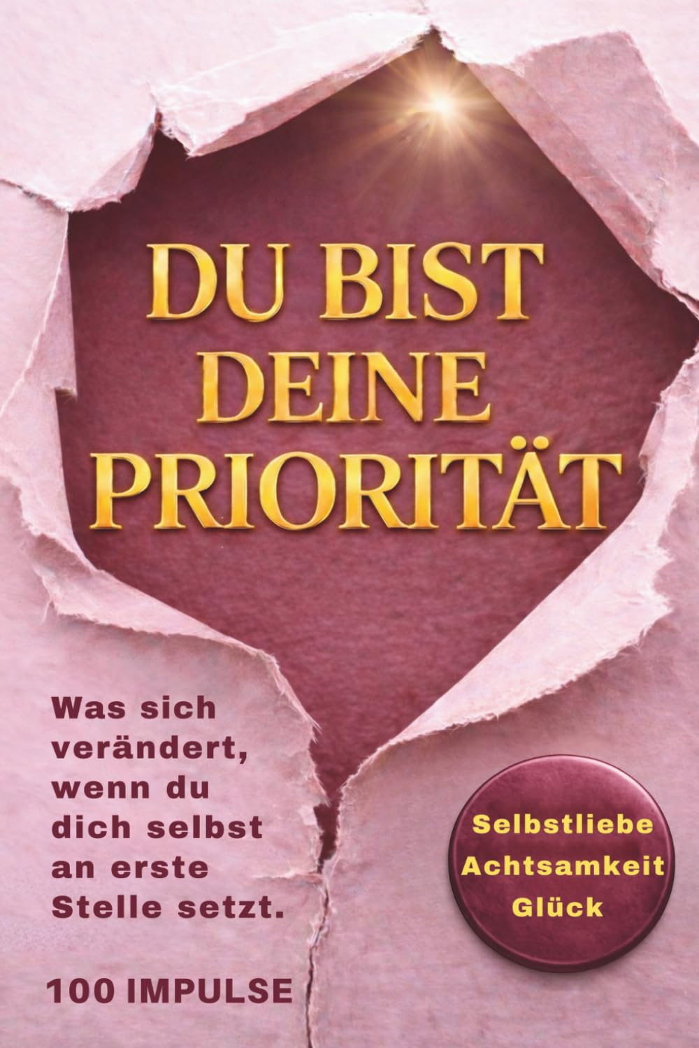 Du bist deine Priorität: Was sich verändert, wenn du dich selbst an erste Stelle setzt.