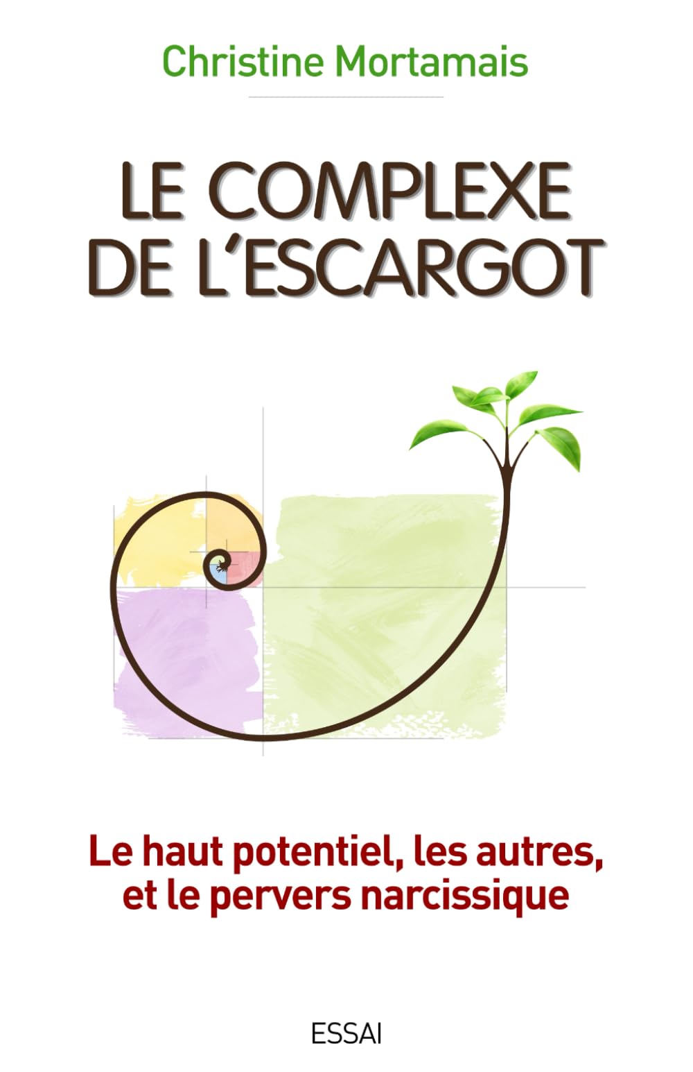 Le complexe de l'escargot: Le haut potentiel, les autres, et le pervers narcissique