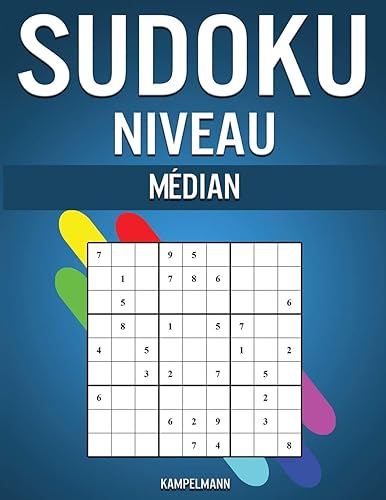 Sudoku Niveau Médian: 600 Sudoku de Niveau Médian avec Solution à la Fin